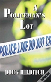 A Policeman'S Lot