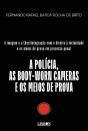 A Polícia, as <i>Body-Worn</i> Cameras e os Meios de Prova - Preview
