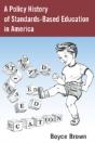A Policy History Of Standards-Based Education In America - Preview