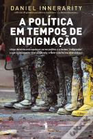A Política em Tempos de Indignação