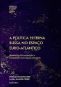 A Política Externa Russa no Espaço Euro-Atlântico - Preview