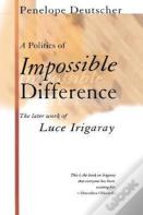 A Politics Of Impossible Difference