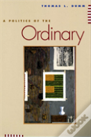 A Politics Of The Ordinary