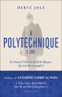 À Polytechnique, X 1901 ; Ils Étaient L'Élite De La Belle Epoque, Qu'Ont-Ils Accompli ? - Preview