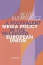 A Polyvalent Media Policy In The Enlarged European Union - Preview