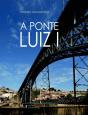 A Ponte Luiz I - Preview