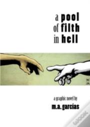 A Pool Of Filth In Hell