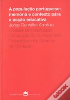 A População Portuguesa: Memória e Contextos para a Acção Educativa