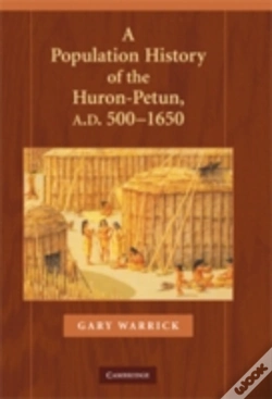 Capa do artigo A Population History Of The Huron-Petun, A.D. 500â€“1650