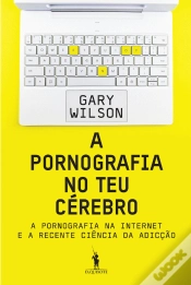 Capa do artigo A Pornografia no Teu Cérebro