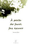 À Porta do Farol faz Escuro