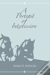 A Portrait Of Intercession