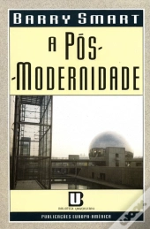 A Pós - Modernidade