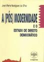 A (Pós) Modernidade e o Estado de Direito Democrático - Preview