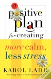 Capa do artigo A Positive Plan For Creating More Calm, Less Stress