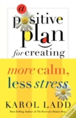 Capa do artigo A Positive Plan For Creating More Calm, Less Stress