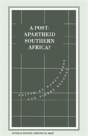 A Post-Apartheid Southern Africa? - Preview