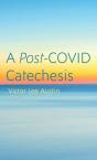 A Post-Covid Catechesis - Preview