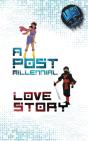 A Post-Millennial Love Story - Preview