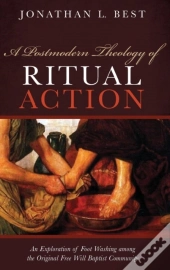 A Postmodern Theology Of Ritual Action