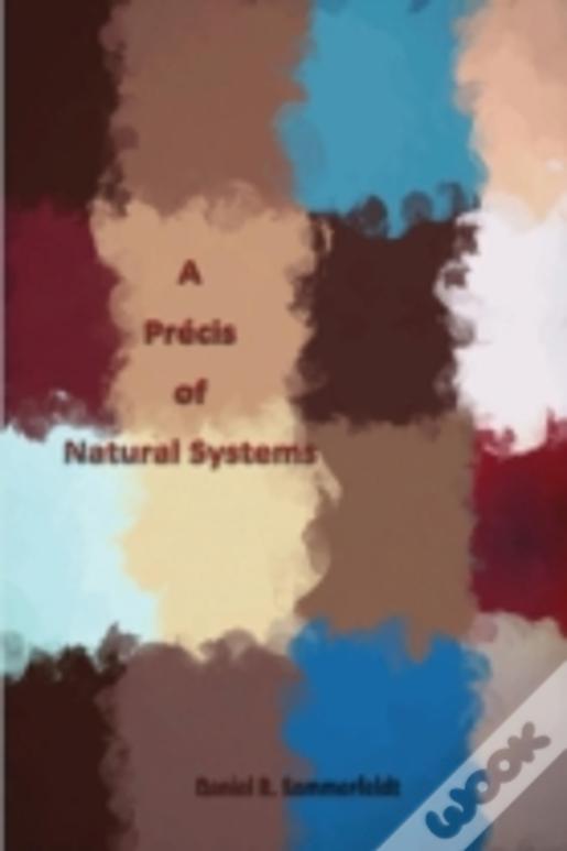 A Prã¯Â¿Â½Cis Of Natural Systems