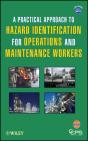 A Practical Approach To Hazard Identification For Operations And Maintenance Workers - Preview