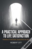 A Practical Approach To Life Satisfaction