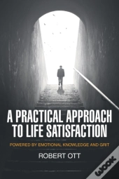 A Practical Approach To Life Satisfaction