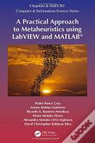 A Practical Approach To Metaheuristics Using Labview And Matlabâ®