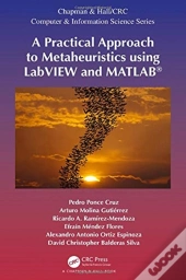 A Practical Approach To Metaheuristics Using Labview And Matlabâ®