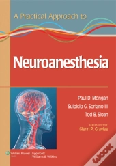 A Practical Approach To Neuroanesthesia