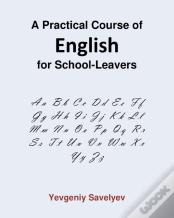 A Practical Course Of English For School-Leavers