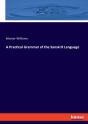 A Practical Grammar Of The Sanskrit Language - Preview