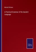A Practical Grammar Of The Sanskrit Language