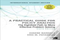A Practical Guide For Policy Analysis - International Student Edition