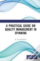 A Practical Guide On Quality Management In Spinning