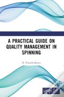 A Practical Guide On Quality Management In Spinning