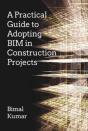 A Practical Guide To Adopting Bim In Construction Projects - Preview