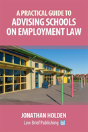 A Practical Guide To Advising Schools On Employment Law - Preview