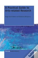 A Practical Guide To Arts-Related Research