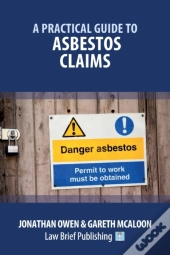 A Practical Guide To Asbestos Claims