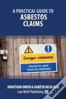 A Practical Guide To Asbestos Claims