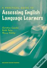A Practical Guide To Assessing English Language Learners