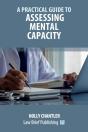 A Practical Guide To Assessing Mental Capacity - Preview