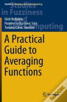 A Practical Guide To Averaging Functions