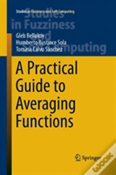 A Practical Guide To Averaging Functions
