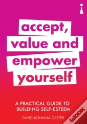 A Practical Guide To Building Self-Esteem