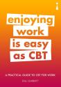 A Practical Guide To Cbt For Work A Practical Guide To Cbt For Work - Preview