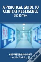 A Practical Guide To Clinical Negligence - 2nd Edition