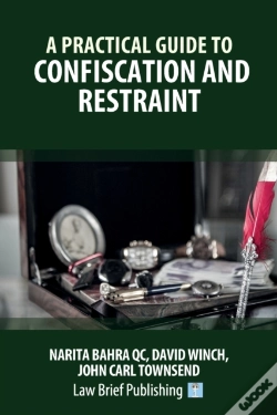Capa do artigo A Practical Guide To Confiscation And Restraint